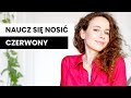 Jak nosić CZERWONY z pewnością siebie?