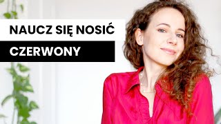 Jak nosić CZERWONY z pewnością siebie?