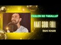 Rahi khan  faslon ko takalluf  soulful ramadan naat 2024