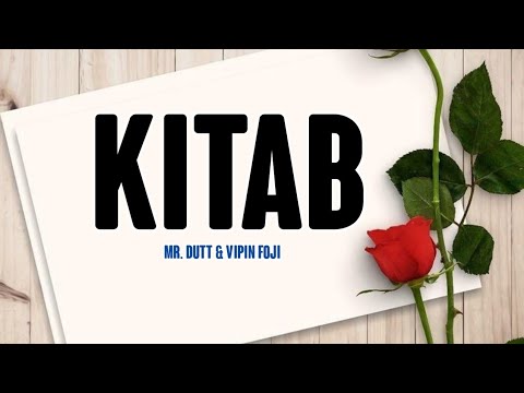 Kitab (Lyrics Video) : MR DUTT FT VIPIN FOJI | KITAB Lyrical Video | Tane Mai Likhu Rani Dil Ki