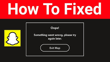 How To Fix Snapchat Oops Something Went Wrong Please Try Again Later Error Android & Ios