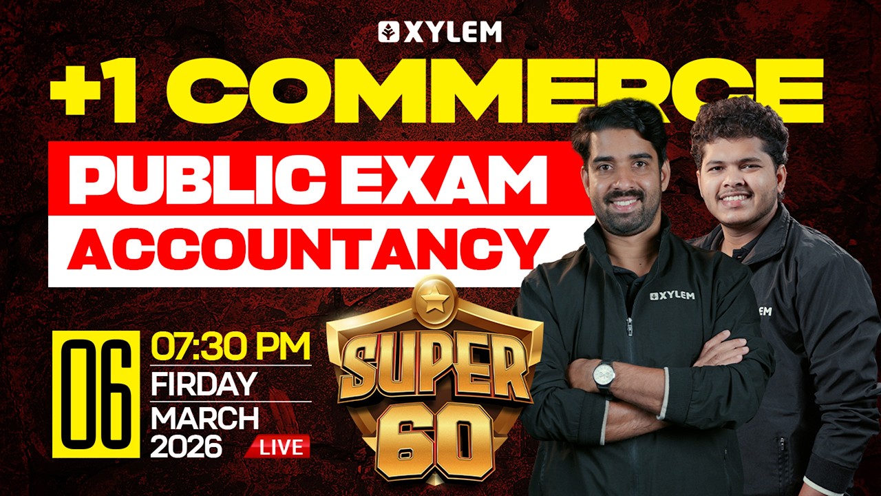 Plus One Commerce Public Exam : Accountancy - Super 60 | Xylem Plus One Commerce