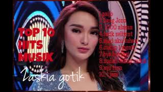 Zaskia Gotik. TOP 10 song HITS MUSIK
