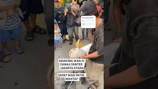 Mancing Ikan Di danau Sunter. DAPAT IKAN PATIN. 🔥🔥🔥#Shorts