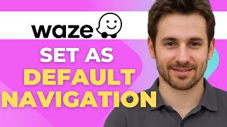 How to Set Waze as Default Navigation App on Android (2025)