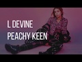 L Devine - Peachy Keen (Lyrics)