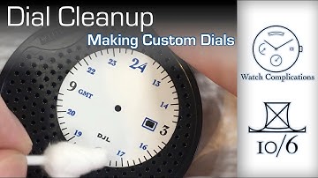 Making Custom Dials Part 6: Dial Cleanup