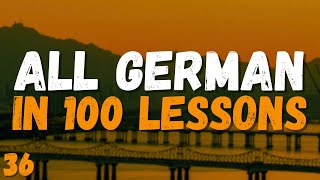 All German in 100 Lessons 🇩🇪 | Lesson 36: Essential Words and Phrases for Beginners
