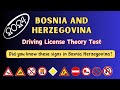 Bosnia Herzegovina Driving License Theory Test | Did you know these signs in Bosnia Herzegovina?