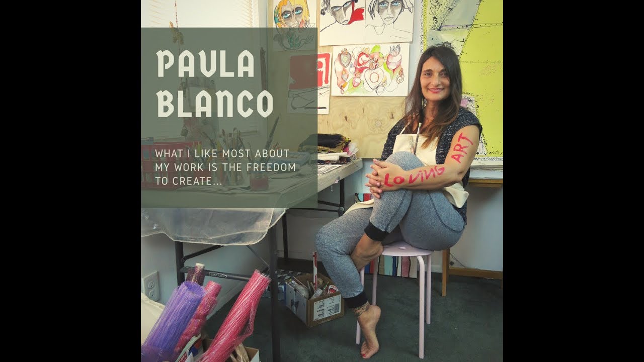 Paula Blanco - The Freedom to create