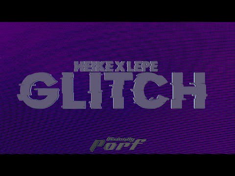 Glitch - Heike x Lepé
