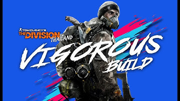 The Division 1.8.3 - Vigorous (Is Back!) Build