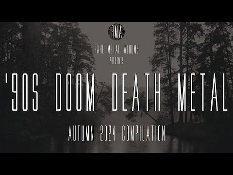 '90s Doom Death Metal • Autumn 2024 Compilation
