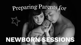 Preparing Parents for their Newborn Sessions