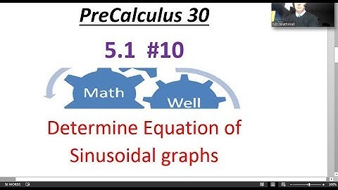 PC 30 5.1 #10 Determining Equations for sinusoidal graphs