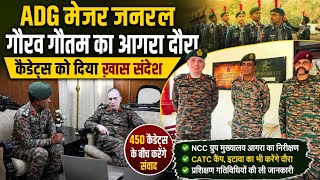 Agra NCC Group HQ में ADG का दौरा, अधिकारियों की मेहनत की सराहना