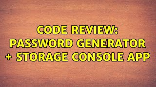 Code Review: Password generator + storage console app