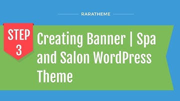 Step 3: Creating Banner | Spa and Salon WordPress Theme