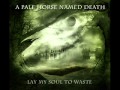 A Pale Horse Named Death - In the Sleeping Death - 04 -  Lay My Soul to Waste - 2013
