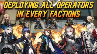 【Arknights】Deploying all operators in every faction