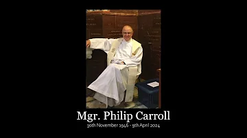 Requiem Mass Mgr. Philip Carroll | Thursday 2nd May 2024