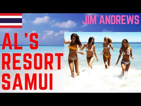 AL'S RESORT KOH SAMUI | BEST HOTEL | JIM ANDREWS LIVING IN THAILAND