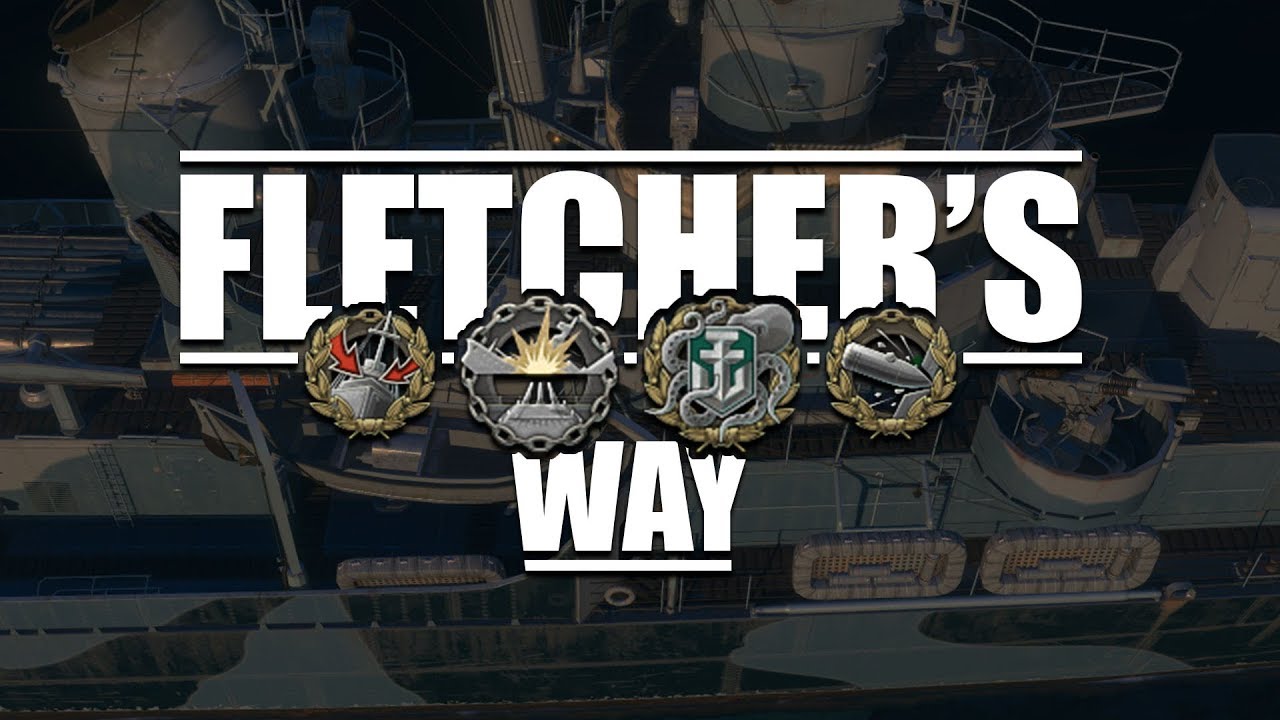 World Of Warships - Fletcher's Way