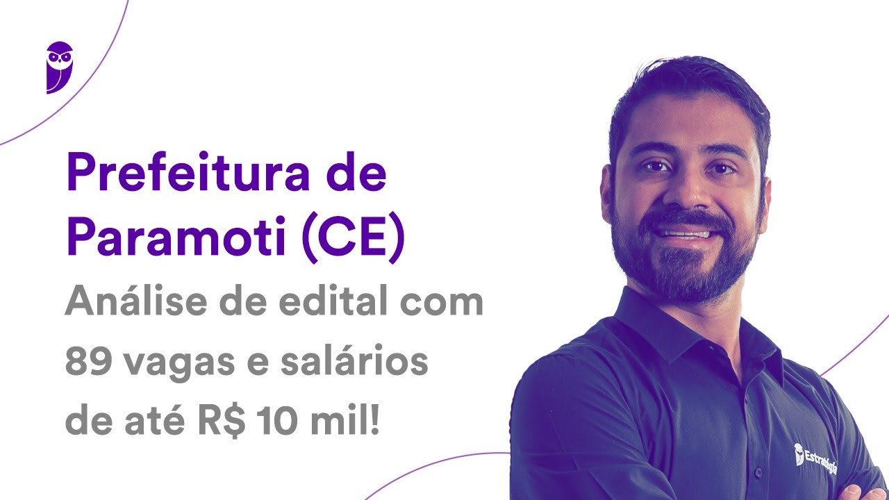 Prefeitura de Paramoti CE: Análise de edital com 89 vagas e salários de até R$ 10 mil!