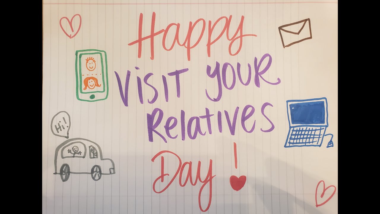 Happy Visit Your Relatives Day! - YouTube