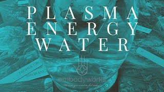 Plasma Energy Water by Embodyworks 57 views 7 months ago 1 minute, 55 seconds