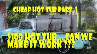 How To Cheap Hot Tub Part 1: 100 Dollar Craigslist Hot Tub...can we make it work without going broke
