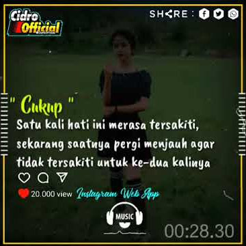 Story wa 30 detik Vidio qiuotes literasi lagu sudah cukup sudah ft.ndx aka