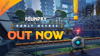 Foundry Early Access Out Now Release Trailer