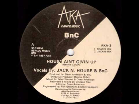 BNC - House Ain't givin up