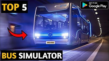 TOP 5 BEST BUS SIMULATOR GAMES FOR ANDROID 2022 | GAME TALKS 8