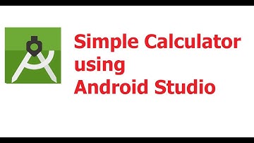 Part 5 : Simple Calculator using Android Studio