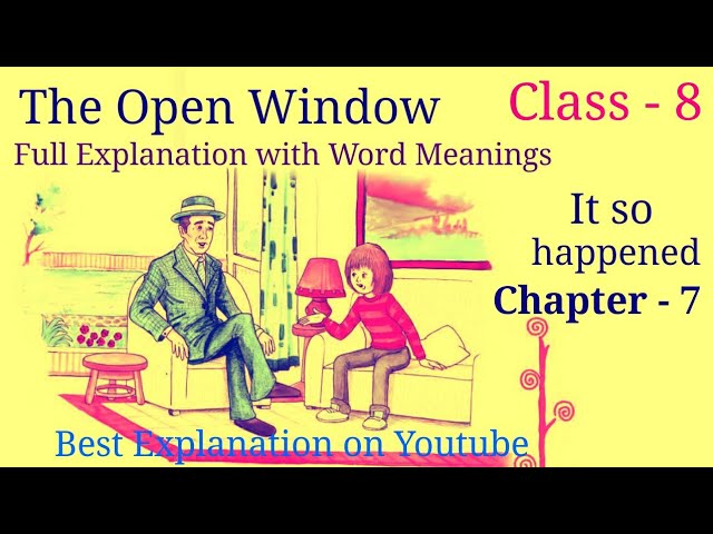 The open window word meaning, Class 8 English Suppplementary chapter 7 word  meaning