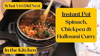 In the Kitchen: Instant Pot: Spinach, Chickpea & Halloumi Curry