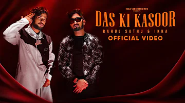 Rahul Sathu X IKKA- Das Ki Kasoor | Shades of Blue EP | Official Music Video | New Hindi Song 2022