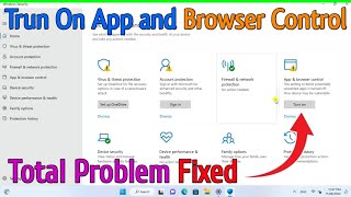 how to fix problem app and browser control|account protection|virus threat protection all trun on