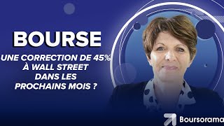 Bourse : une correction de 45% à Wall Street dans les prochains mois ? screenshot 5
