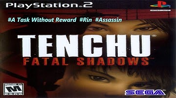 Tenchu Fatal Shadows - A Task Without Reward - Rin - Assassin