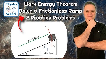 How To Find Kinetic Energy - Work Energy Theorem - Object On A Ramp With No Friction #physics