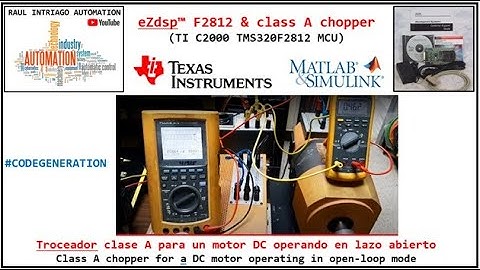 SIMULINK + eZdsp™ F2812 + Class A chopper for open-loop DC motor / ADC & PWM - Embedded coder C2000