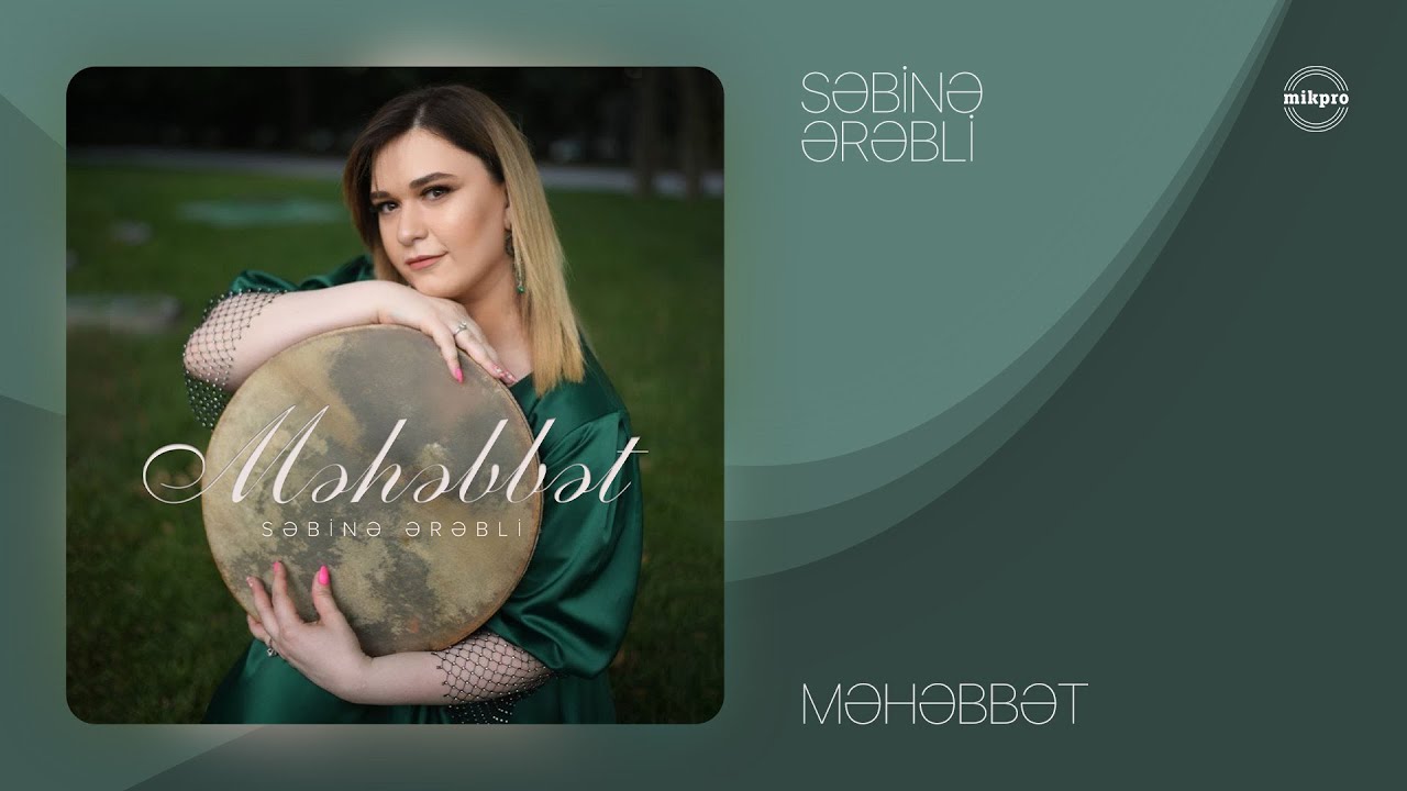 Смотреть «Səbinə Ərəbli — Məhəbbət (Rəsmi Audio)» на YouTube Смотреть «Səbinə Ərəbli — Məhəbbət (Rəsmi Audio)» на YouTube