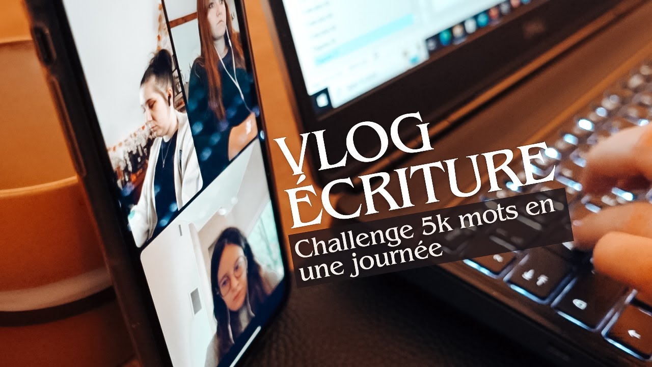 Vlog d'écriture : challenge 5k mots en une journée