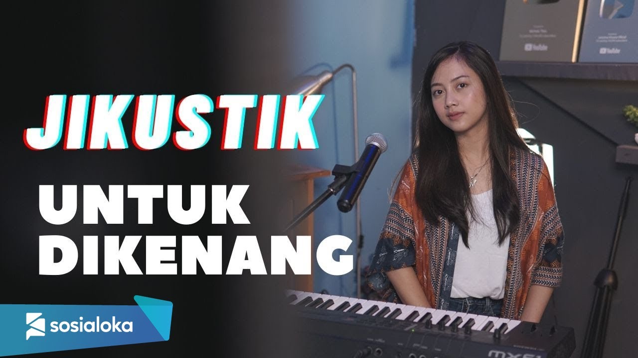 UNTUK DIKENANG - JIKUSTIK | MICHELA THEA