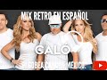 RETRO MIX 90S EN ESPAÑOL (THE SACADOS,CALO,FEY,JHON SECADA-PAULINA RUBIO,THALIA,ALEJANDRA GUZMAN)