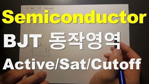 15. BJT (Bipolar Junction Transistor) 동작영역 / Active / Saturation / Cut-off Mode ** Semiconductor **