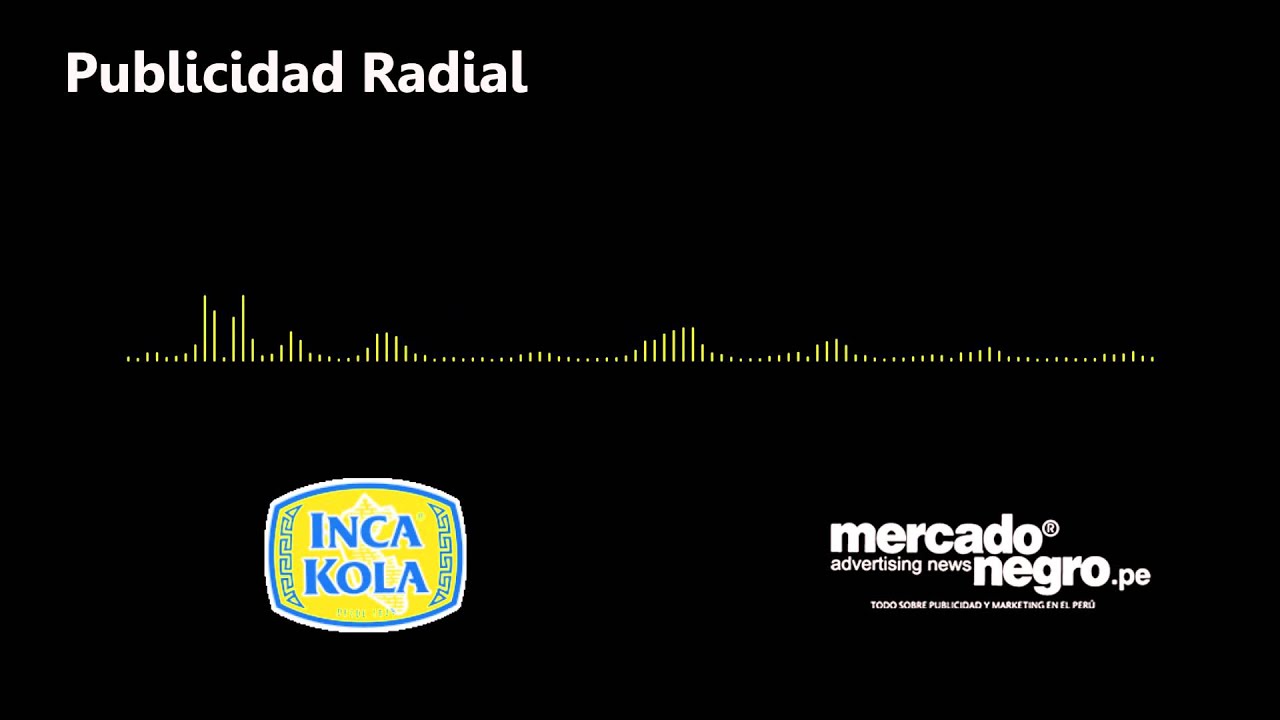 La hora Inca Kola Un spot de radio inolvidable YouTube
